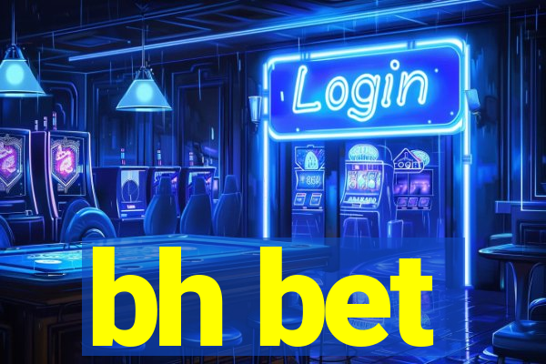 bh bet